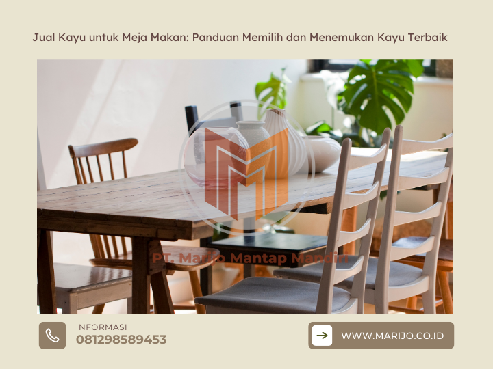 Jual Kayu untuk Meja Makan: Panduan Memilih dan Menemukan Kayu Terbaik 2 ✅ | Jualkayu 2026 Jual Kayu untuk Meja Makan Panduan Memilih dan Menemukan Kayu Terbaik